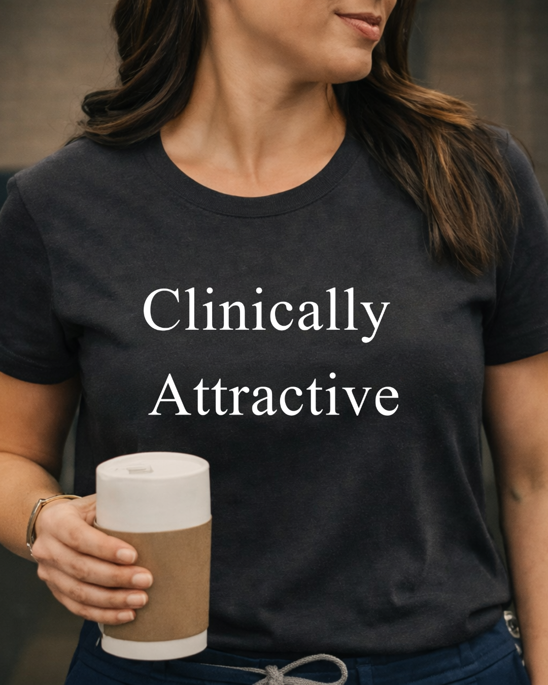 Clinically Attractive — Unisex Premium Soft Tee